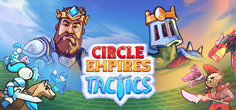 环形帝国战术 CIRCLE EMPIRES TACTICS V1.16 官方中文【网盘下载链接】