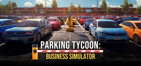 停车大亨：商业模拟器 PARKING TYCOON: BUSINESS SIMULATOR BUILD.12661121 官方中文【网盘下载链接】