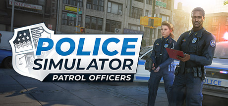 警察模拟器:巡警 POLICE SIMULATOR PATROL OFFICERS BUILD.12536435 最新官方中文【网盘下载链接】